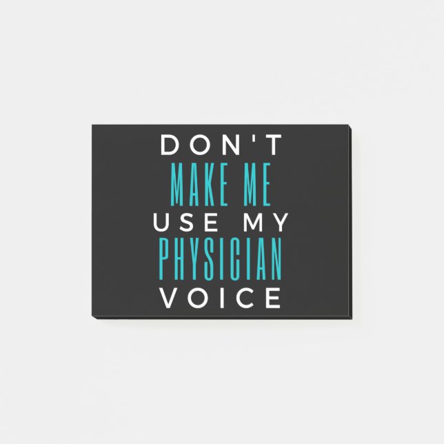 Bloco De Notas Don't Make Me Use My Physician Voice (Frente)