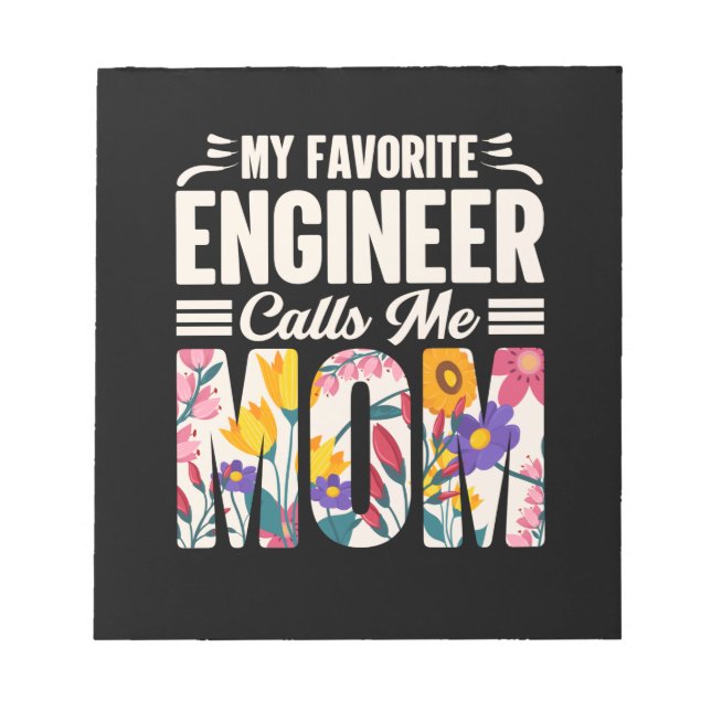 Bloco De Notas Engenheiro Meu Engenheiro Favorito Me Chama De Mãe (Frente)