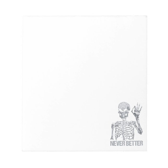 Bloco De Notas Esqueleto de Halloween - Nunca melhor (Frente)
