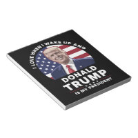 Eu amo quando acordo e Donald Trump é meu presiden