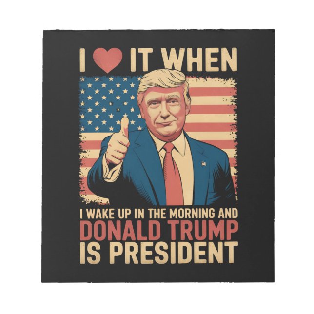 Bloco De Notas Eu amo quando acordo e Trump é presidente (Frente)