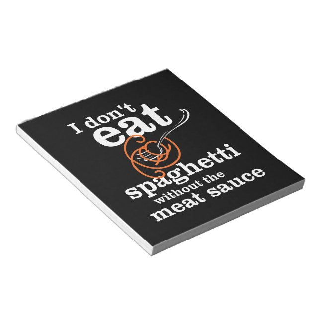 Bloco De Notas Eu não como espaguete sem molho de carne (Inclinado)