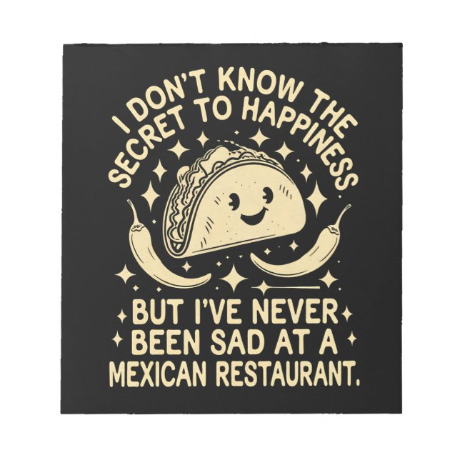Bloco De Notas Eu Nunca Fiquei Triste em um Restaurante Mexicano  (Frente)