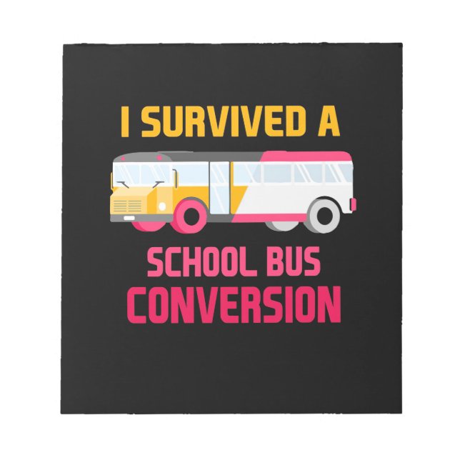 Bloco De Notas Eu Sobrevivi A Uma Conversão De Ônibus Escolar (Frente)