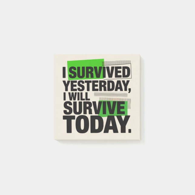 Bloco De Notas I Survived Yesterday, I Will Survive Today (Frente)