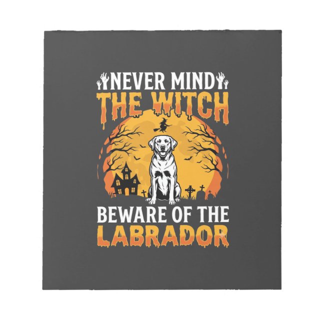 Bloco De Notas Labrador de Halloween Cuidado com o Cão (Frente)