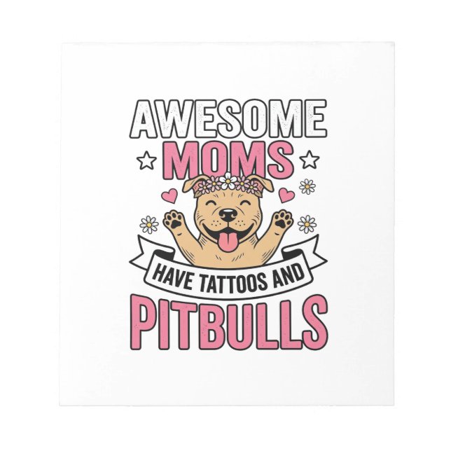 Bloco De Notas Mães Incríveis Têm Tatuagens e Pitbulls Camisa Vin (Frente)