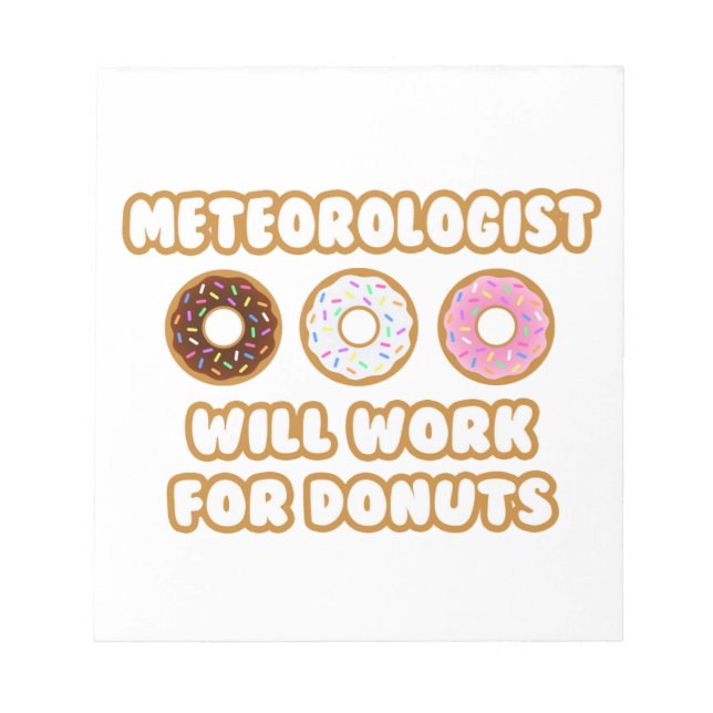 Bloco De Notas Meteorologista... Trabalhará Para Rosquinha (Frente)