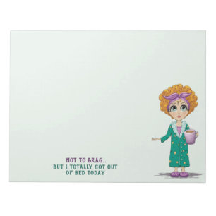 Bloco De Notas Não quero me gabar, mas saí da cama hoje.