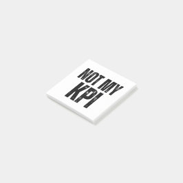 Bloco De Notas Not My KPI Sarcastic Corporate Sticky Notes