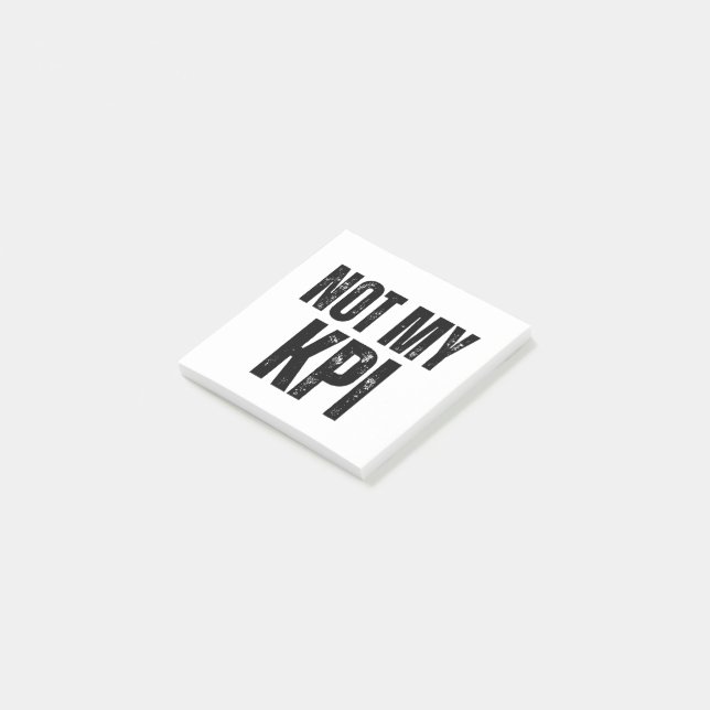Bloco De Notas Not My KPI Sarcastic Corporate Sticky Notes (Inclinado)