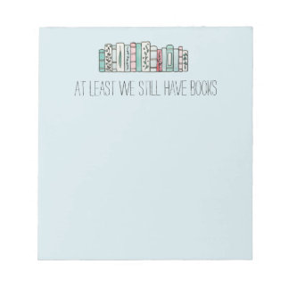 Bloco De Notas Pelo Menos Ainda Temos Livros