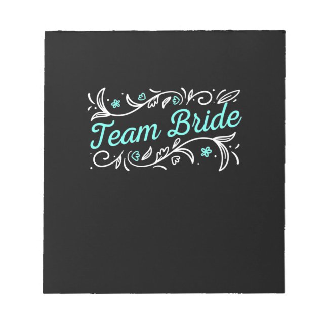 Bloco De Notas Presente de Casamento | Team Bride (Frente)
