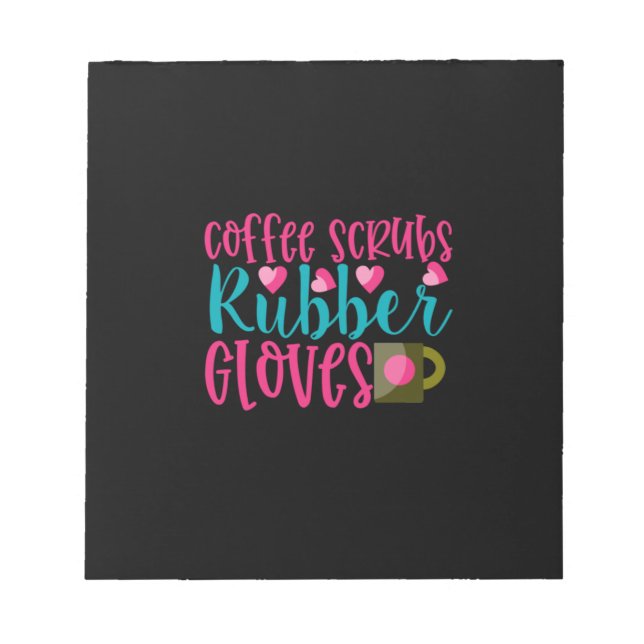 Bloco De Notas Presente de Enfermeira | Esfregões de café Luvas d (Frente)