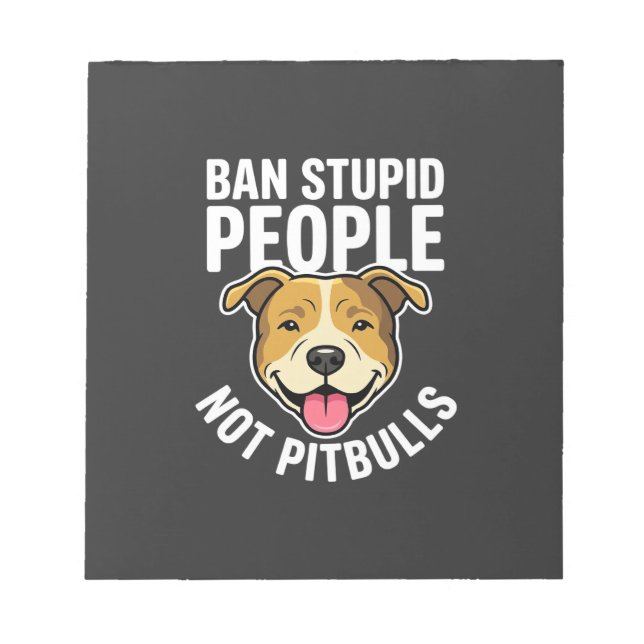 Bloco De Notas Proibir Pessoas Estúpidas Não Pitbulls Cachorro (Frente)