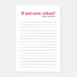 Bloco De Notas Rosa personalizado, se não agora, lista de quando 