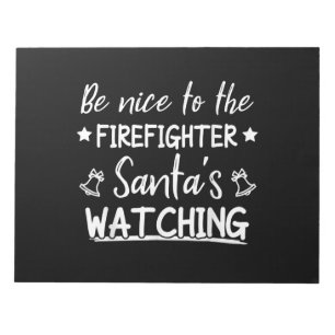 Bloco De Notas Seja Bom Para O Bombeiro Santas Ver Engraçado