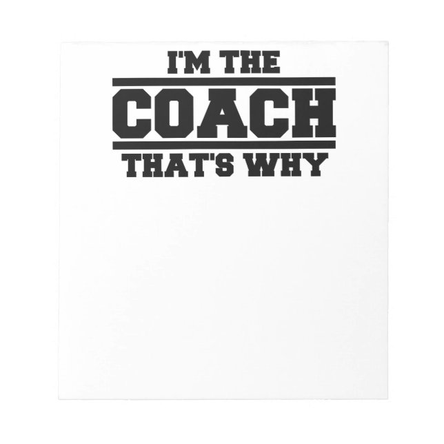 Bloco De Notas Sou o treinador. É por isso (Frente)