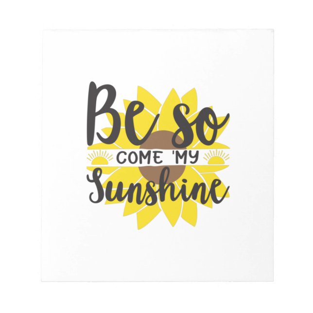 Bloco De Notas Sunflower Lover | Seja Assim, Venha Meu Sol (Frente)