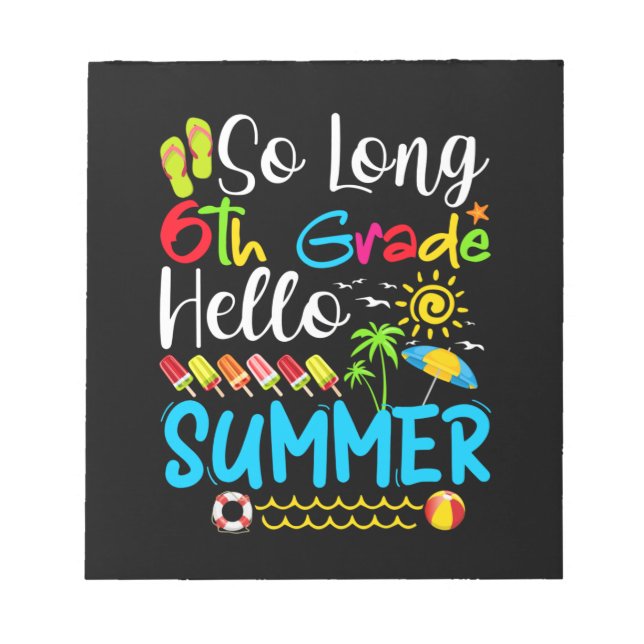 Bloco De Notas Tão Longo 6, Bom Verão No Último Dia Da Escola. (Frente)