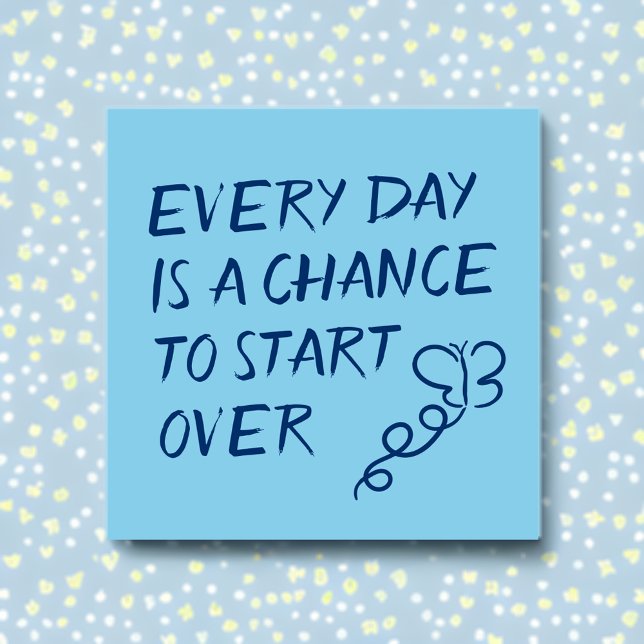 Bloco De Notas Todo Dia é uma Chance de Recomeçar Positivo (Embrace Change, Embrace Growth 🦋💙)