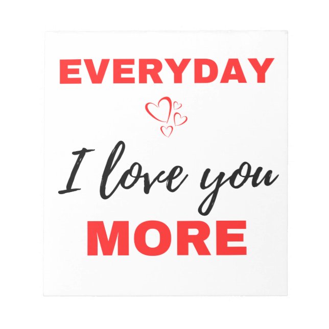 Bloco De Notas Todo Dia Eu Te Amo Mais Preto (Frente)