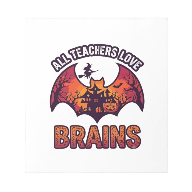 Bloco De Notas Todos os Professores Amam Cérebros Halloween Morce (Frente)