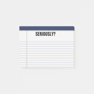 Bloco Post-it "Seriamente?" Almofada legal branca alinhada 4X3