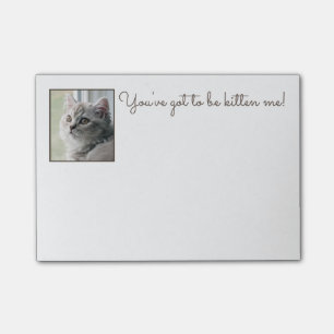 Bloco Post-it "You've bonito conseguiu ser gatinho mim! De