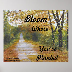 "BLOOM ONDE VOCÊ ESTÁ PLANTADO" POSTER
