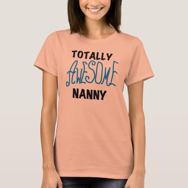 Blue Totalmente Incrível Nanny T-shirts e presente (Frente)