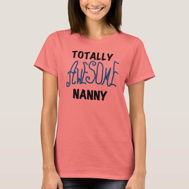 Blue Totalmente Incrível Nanny T-shirts e presente (Frente)