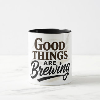 "Boas Coisas Estão Cozinhando" Caneca de Citação P