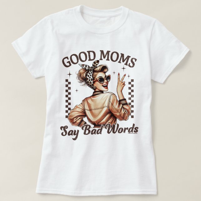 Boas Mães Dizem Palavras Maus Camiseta Presente do (Frente do Design)