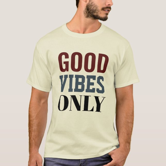 Boas vibrações apenas t-shirt (Frente)