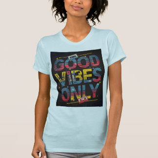 boas vibrações apenas T-shirts