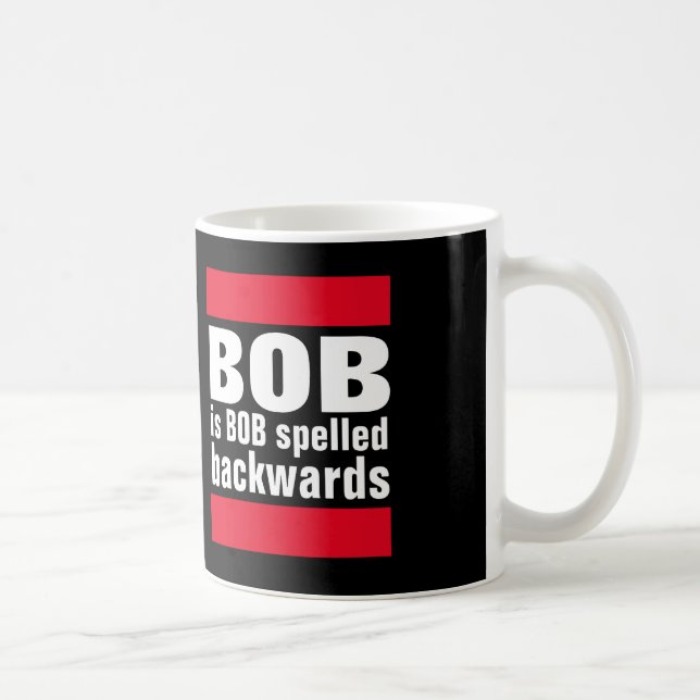 Bob é caneca de café para trás soletrada Bob (Direita)