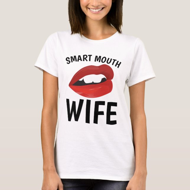 BOCA INTELIGENTE, T-Shirts ESPOSAS engraçadas (Frente)