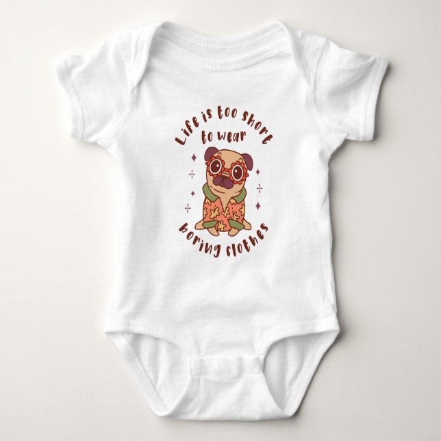 Body Para Bebê A vida é curta demais para vestir roupas chatas (Frente)
