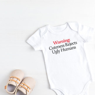 Body Para Bebê Atenção Cuteness Rejeita Humanos Feios