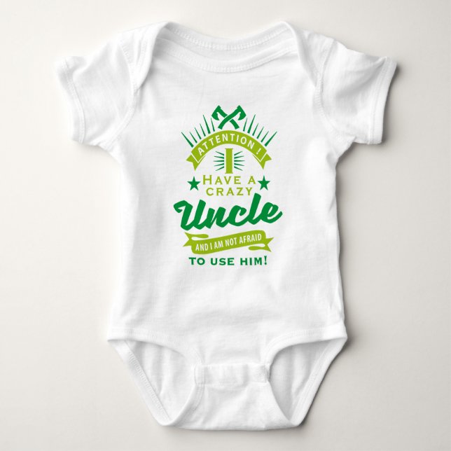 Body Para Bebê attention j a have crazy uncle (Frente)