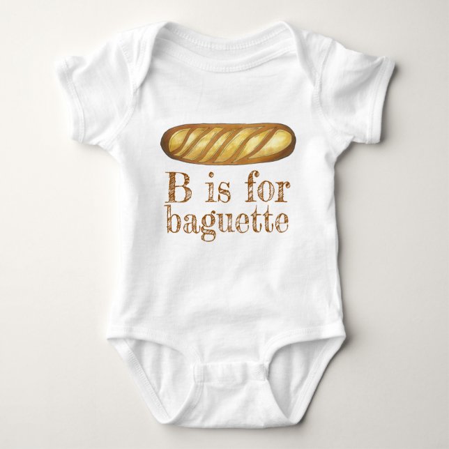 Body Para Bebê B é para BAGUETTE French Bread Loaf Alphabet ABCs (Frente)