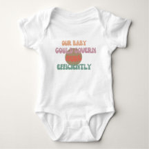 Bebê Poderia Governar – Body Engraçado