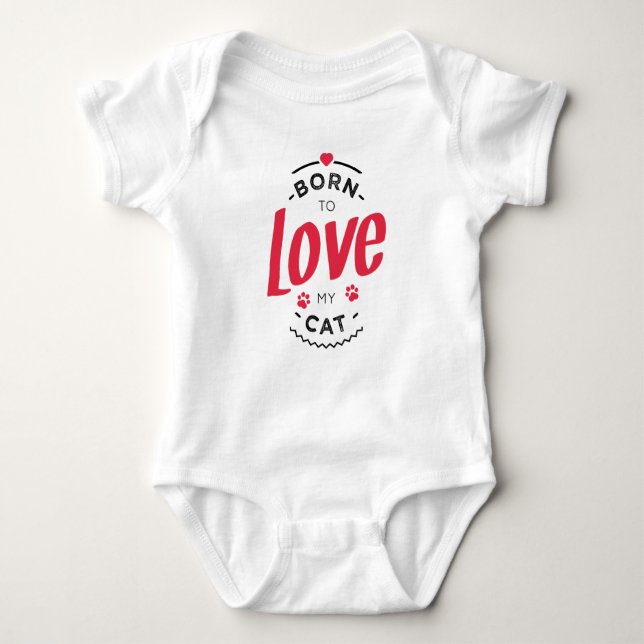 Body Para Bebê born to love my cat (Frente)