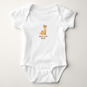 Body Para Bebê Bronto seja selvagem