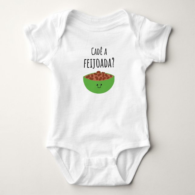 Body Para Bebê Cadê a feijoada? Brazilian Baby Shirt (Frente)
