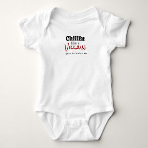Body Para Bebê Chillin como um Villain. Relaxado, mas pronto par