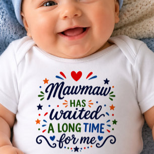 Body Para Bebê Conjunto de Bebê Mawmaw Esperou Muito Tempo