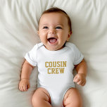 Body Para Bebê Cousin Crew | Crianças Douradas Bebê Bodô<br><div class="desc">Roupa personalizado impresso personalizado com gráfico "Cousin Crew" ou outro texto personalizado. Use as ferramentas de design para editar as fontes de texto e as cores ou adicionar suas próprias fotos para criar um design de camiseta personalizada. Selecione entre uma grande variedade de t-shirts, camisolas-cisterna e camisas para homens, mulheres,...</div>