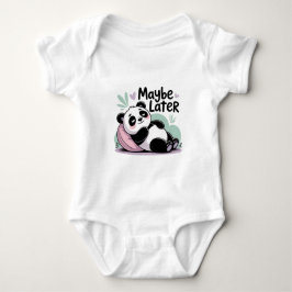 Body Para Bebê Cute Lazy Panda – “Talvez Mais Tarde” Relaxando Pa